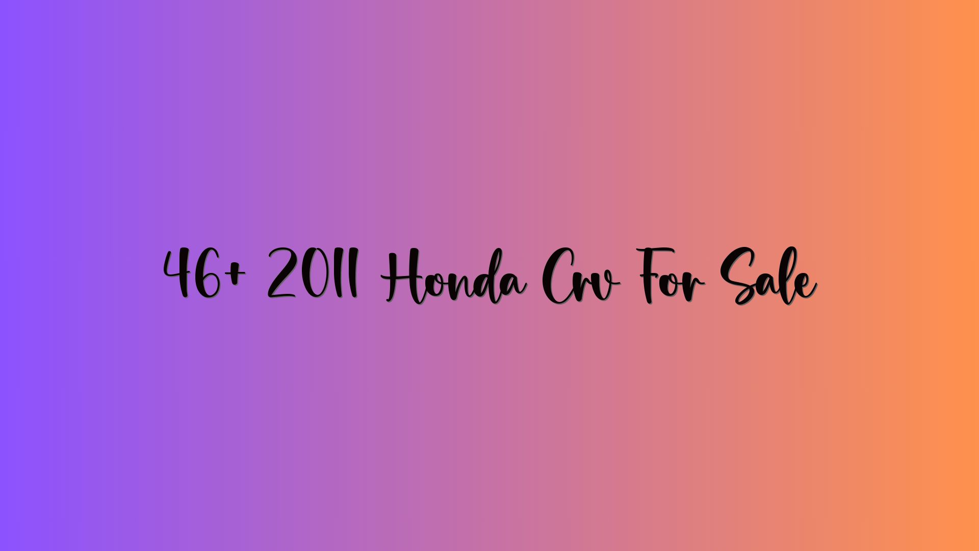 46+ 2011 Honda Crv For Sale