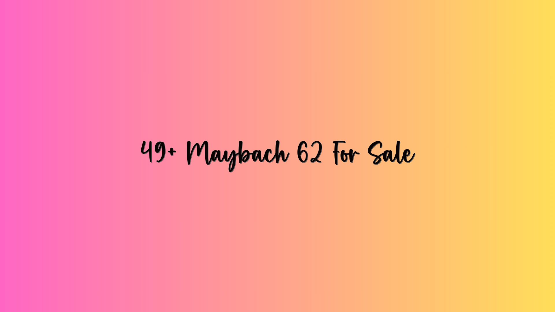 49+ Maybach 62 For Sale