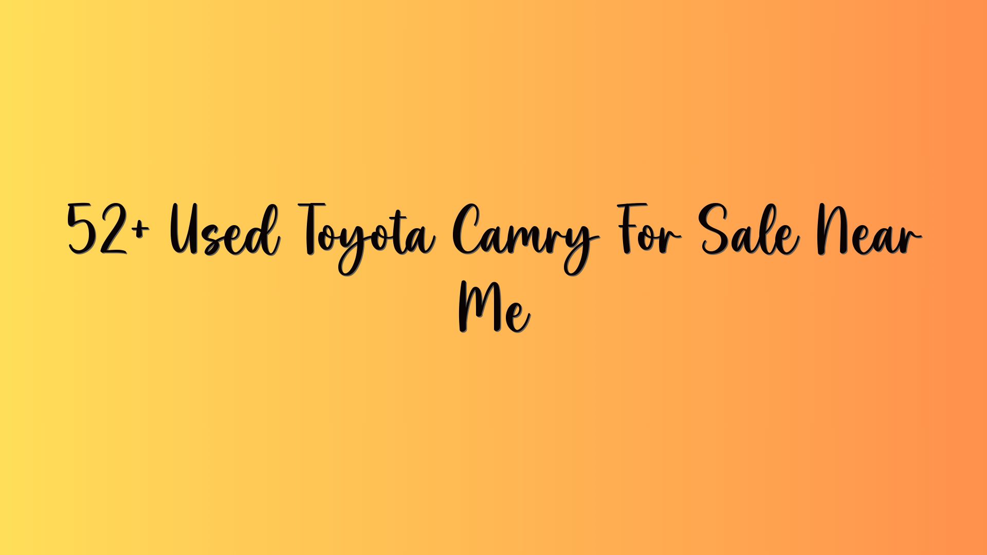 52+ Used Toyota Camry For Sale Near Me
