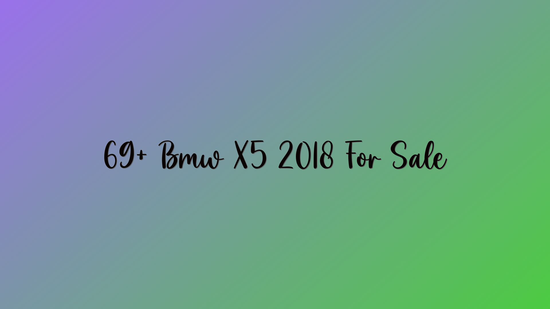 69+ Bmw X5 2018 For Sale
