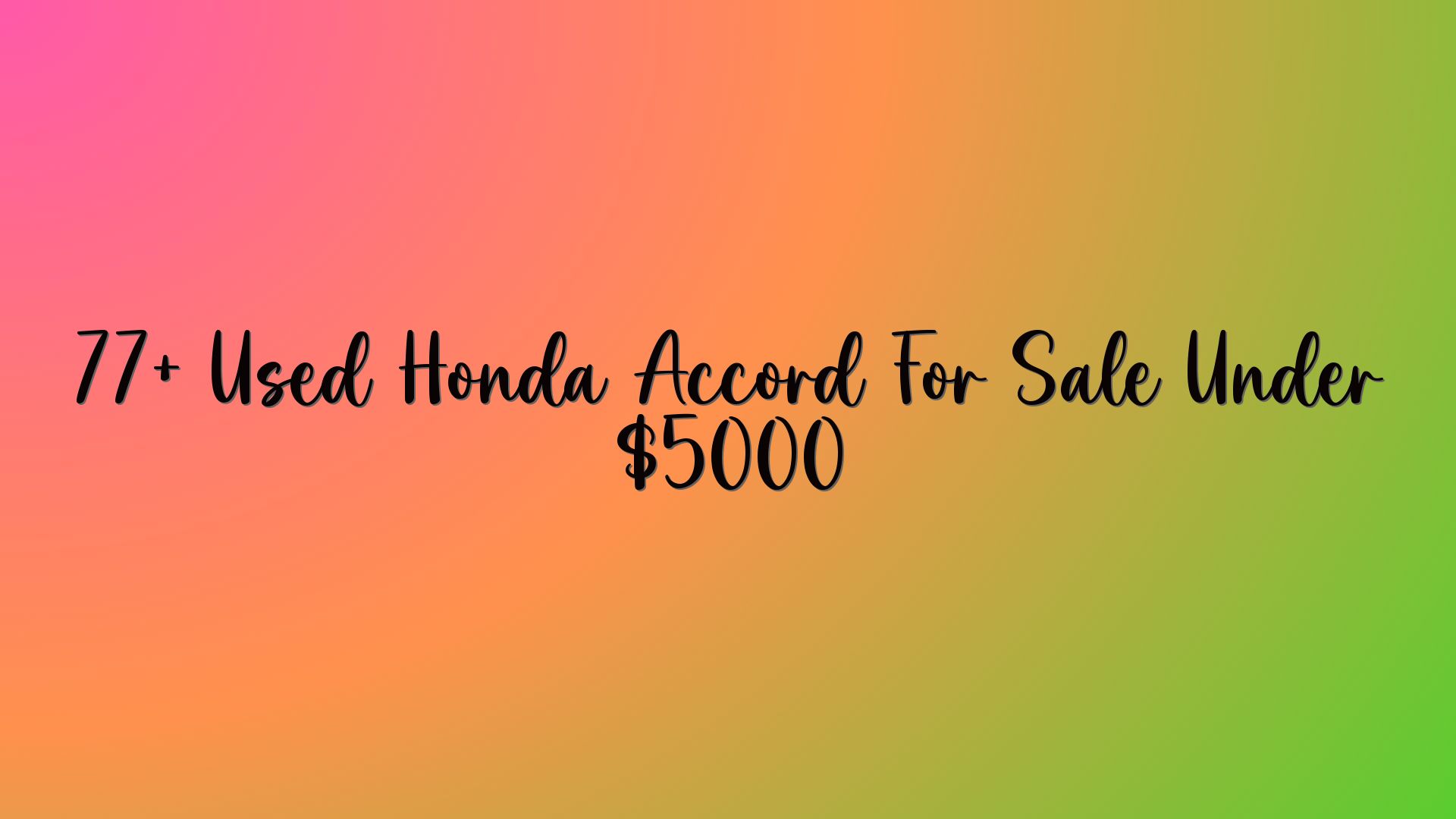77+ Used Honda Accord For Sale Under $5000