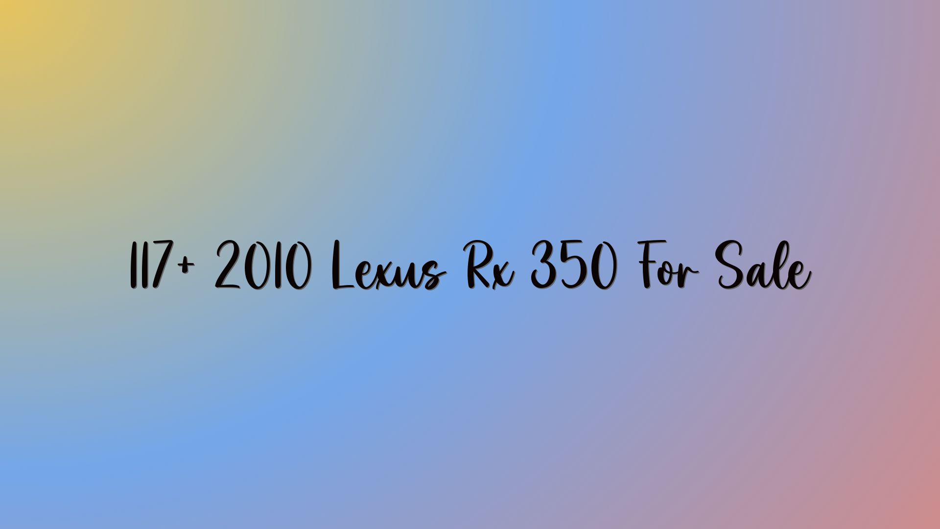 117+ 2010 Lexus Rx 350 For Sale