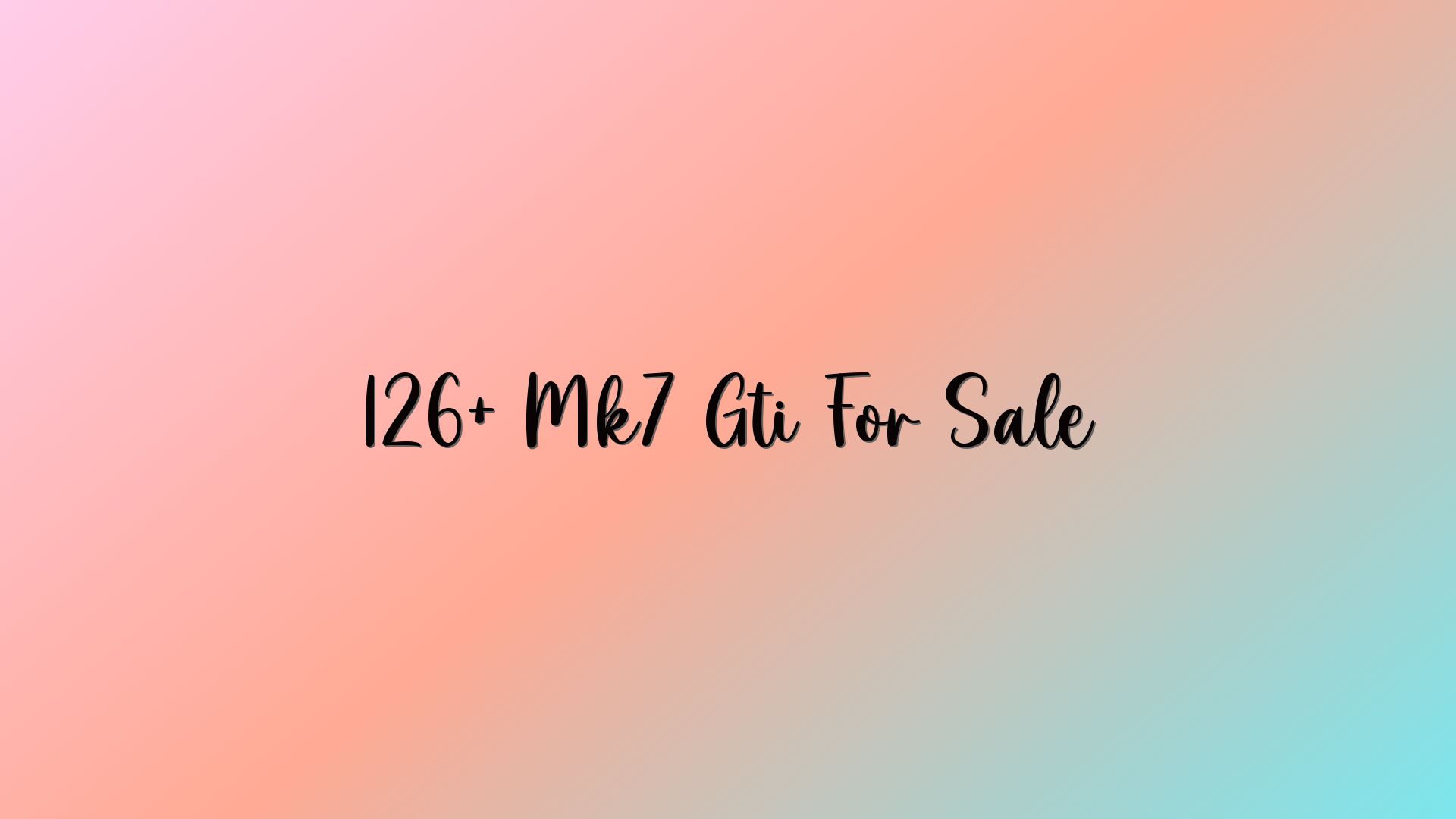 126+ Mk7 Gti For Sale