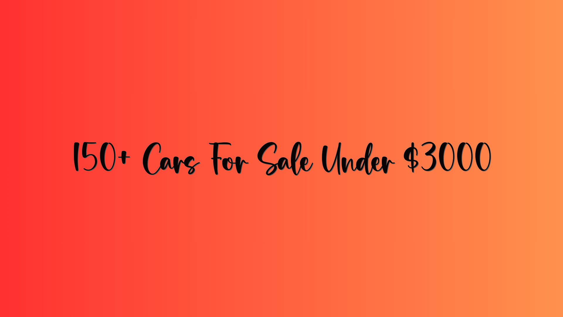 150+ Cars For Sale Under $3000