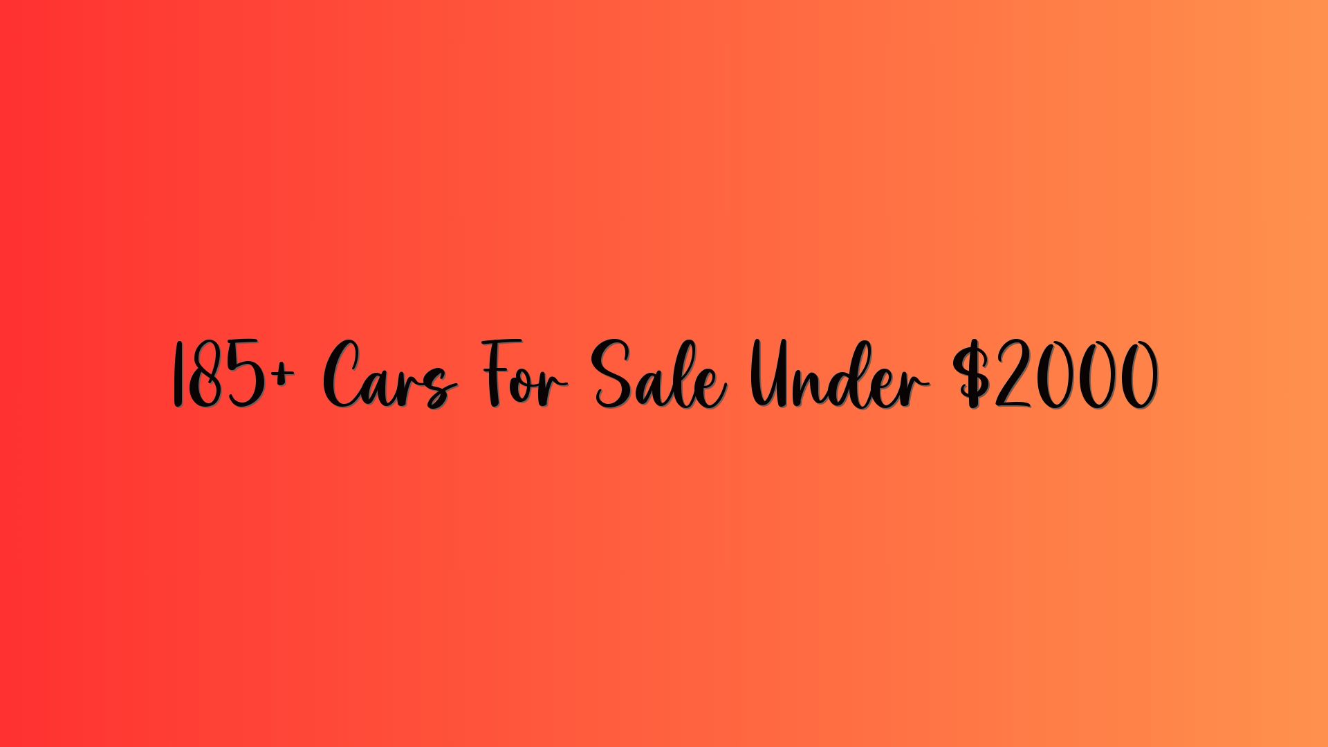 185+ Cars For Sale Under $2000