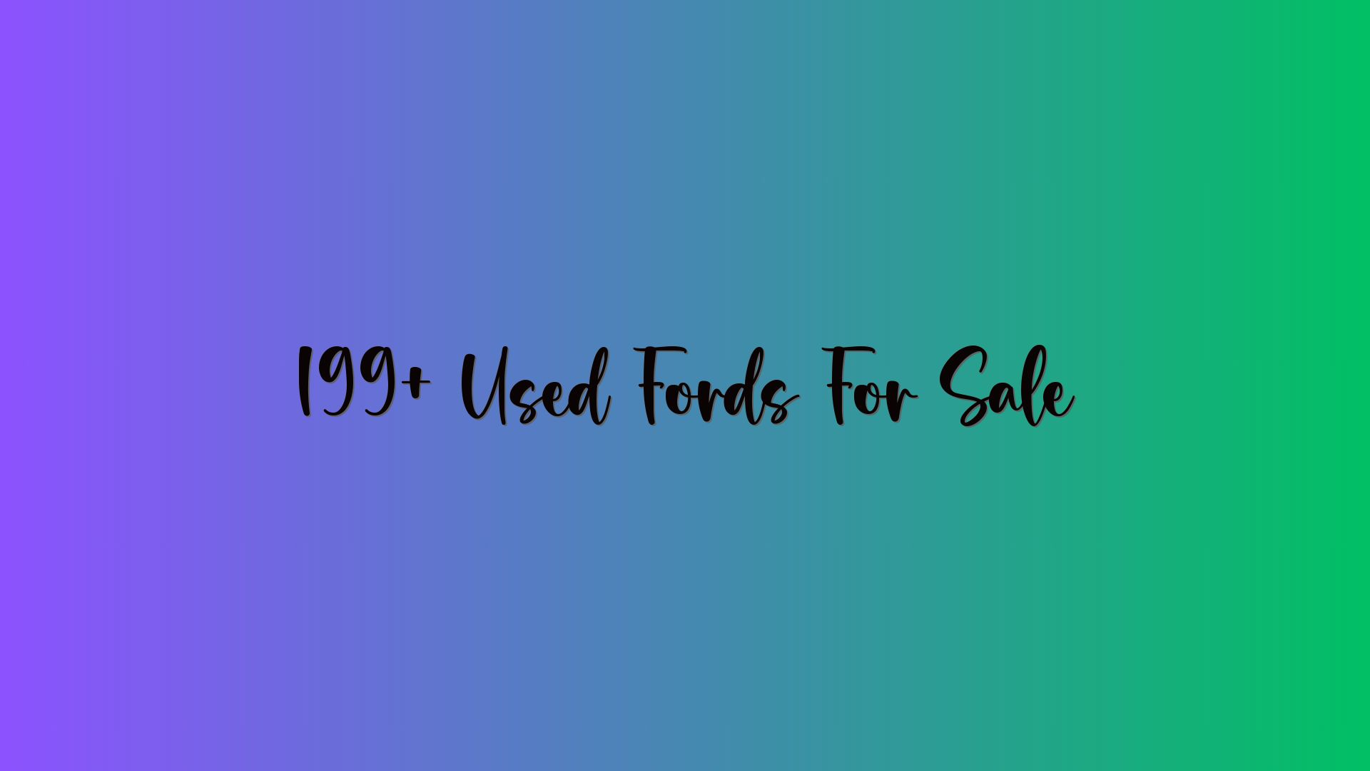 199+ Used Fords For Sale