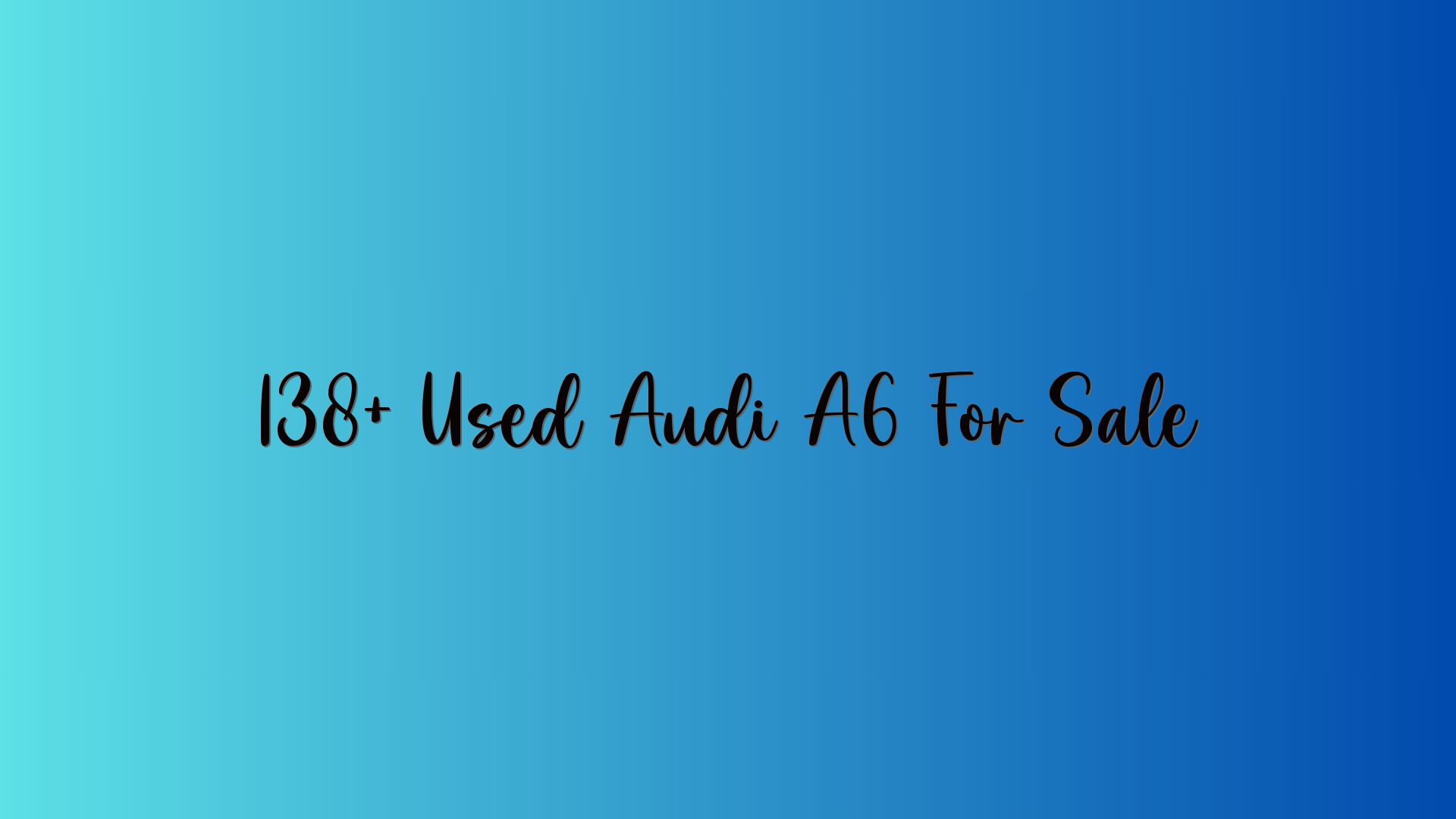 138+ Used Audi A6 For Sale