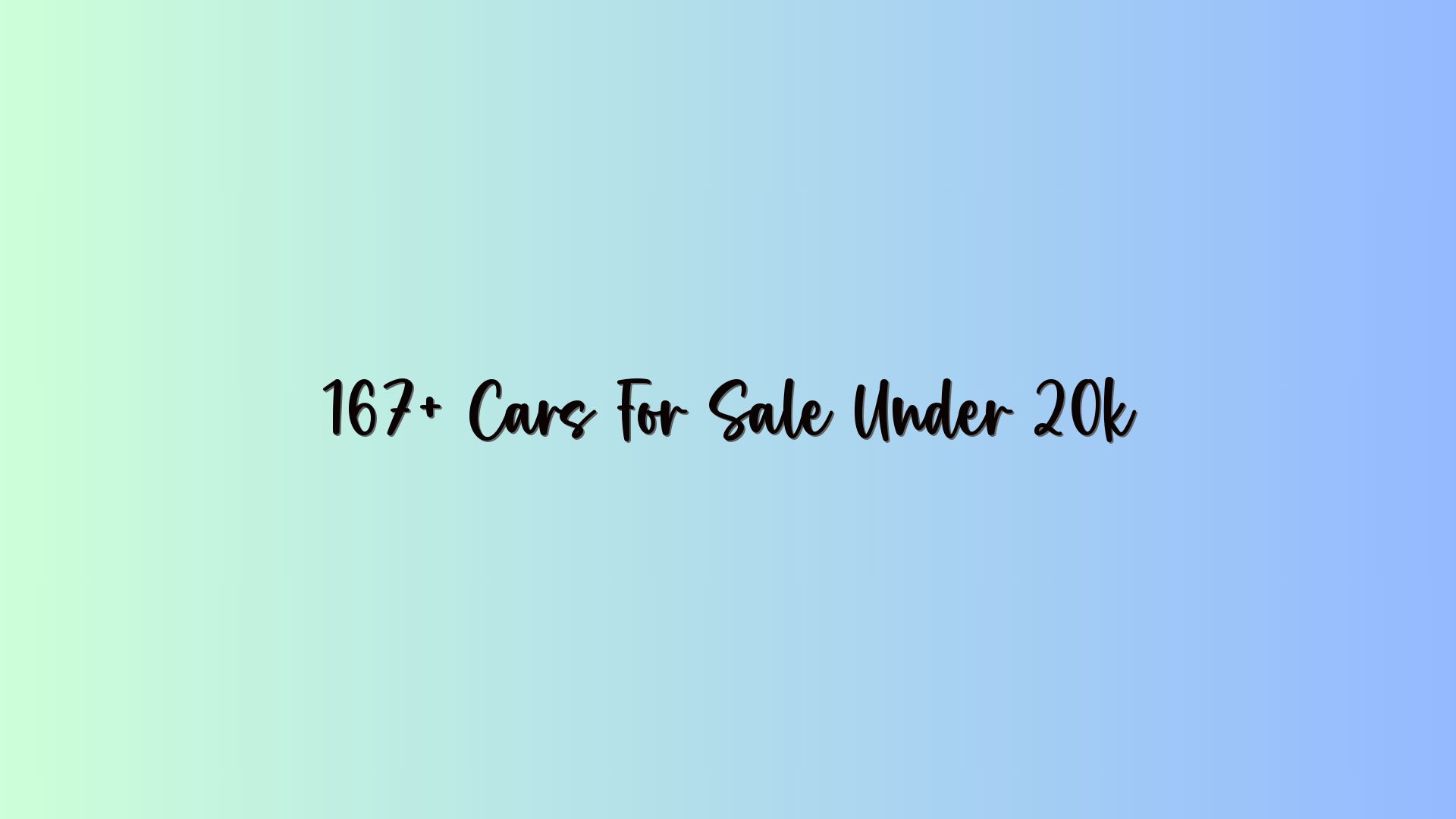 167+ Cars For Sale Under 20k