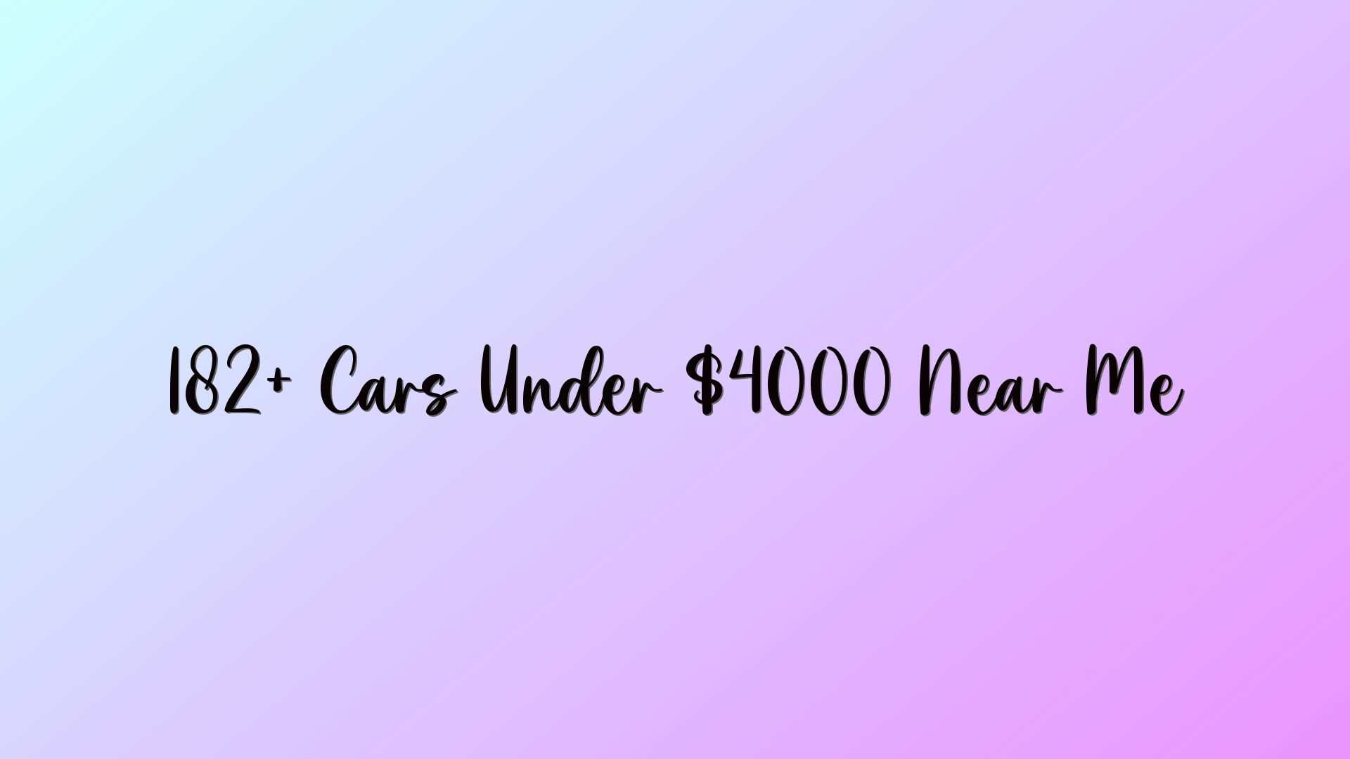 182+ Cars Under $4000 Near Me