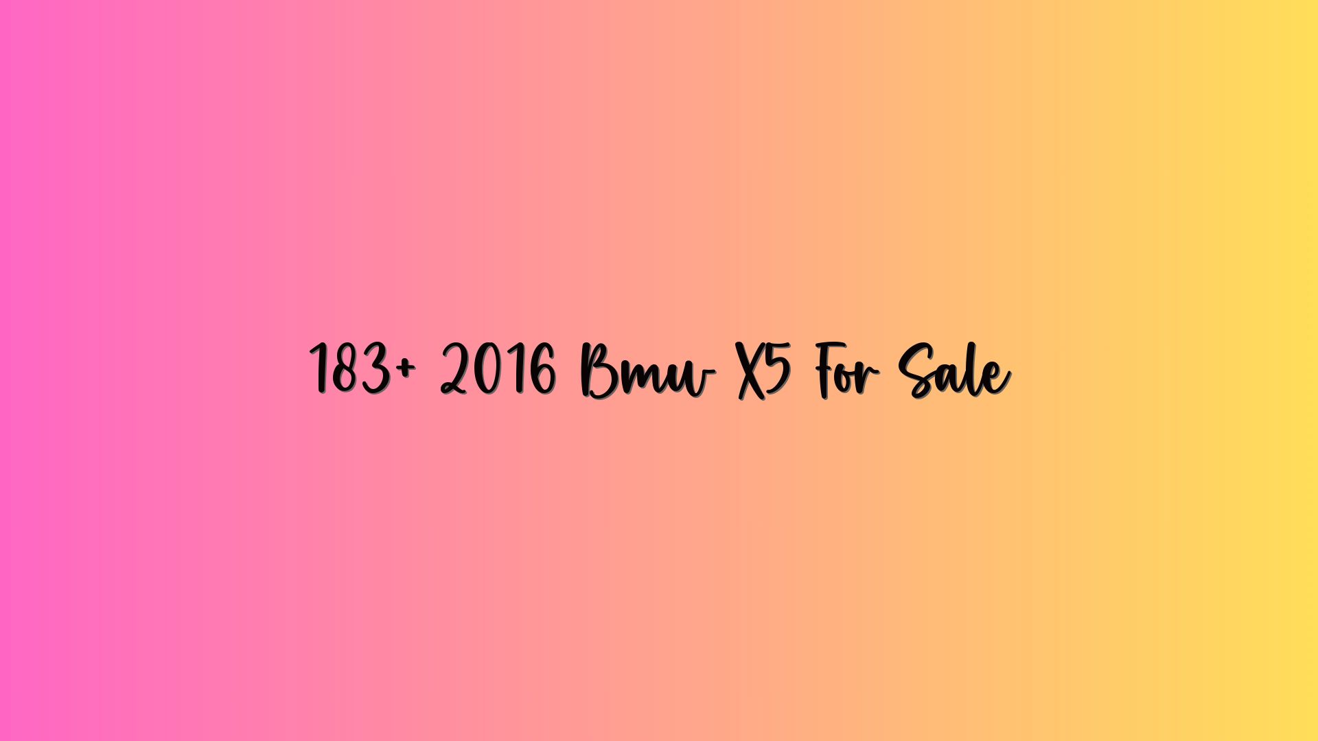 183+ 2016 Bmw X5 For Sale