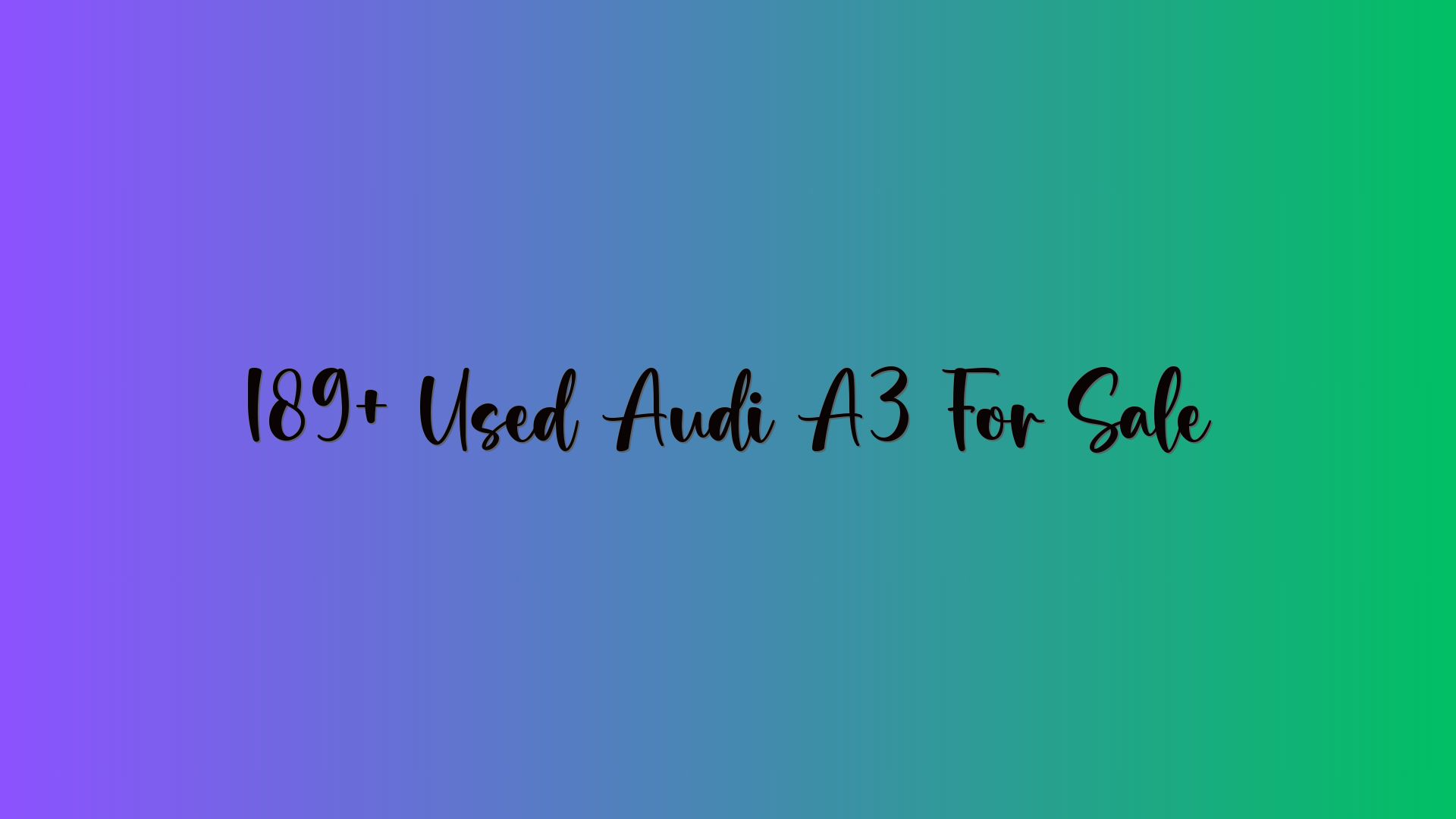 189+ Used Audi A3 For Sale