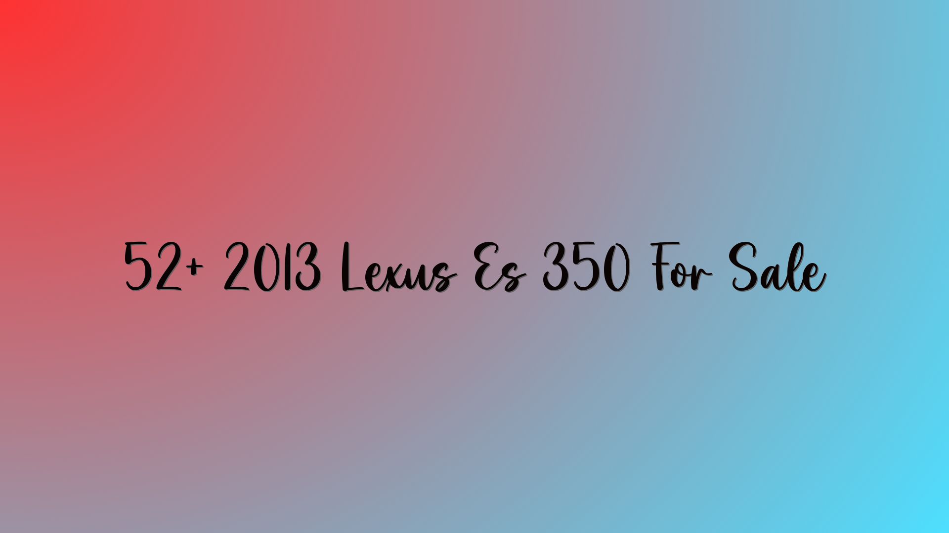 52+ 2013 Lexus Es 350 For Sale