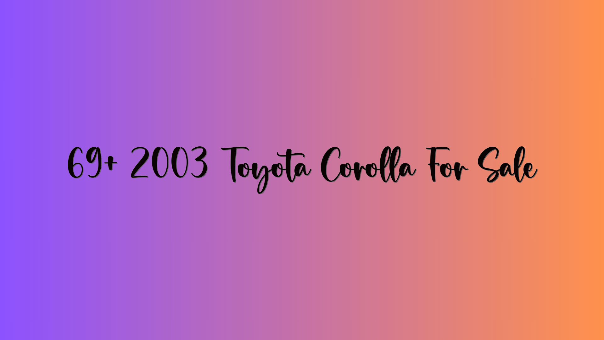 69+ 2003 Toyota Corolla For Sale