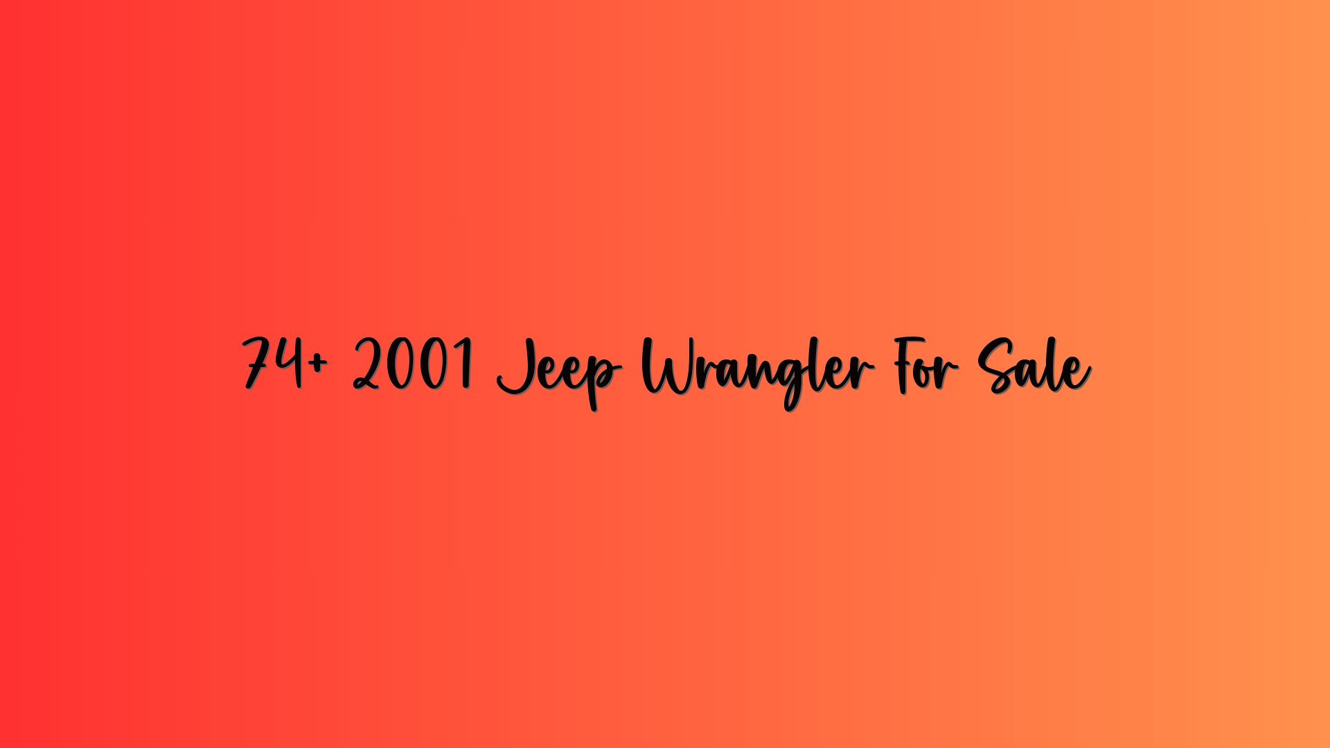 74+ 2001 Jeep Wrangler For Sale