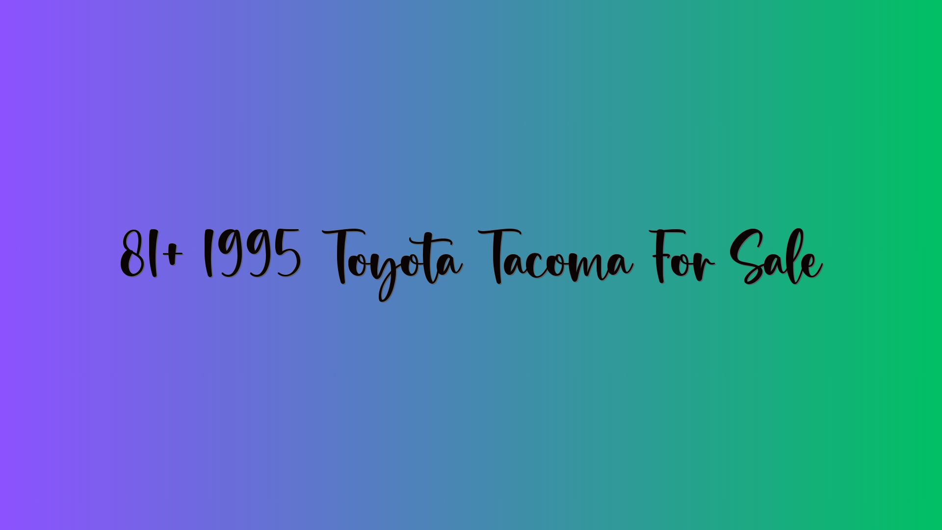 81+ 1995 Toyota Tacoma For Sale